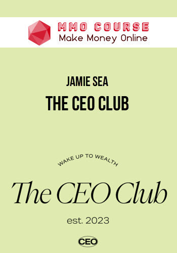 Jamie Sea – The CEO Club