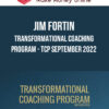 Jim Fortin – Transformational Coaching Program – TCP September 2022