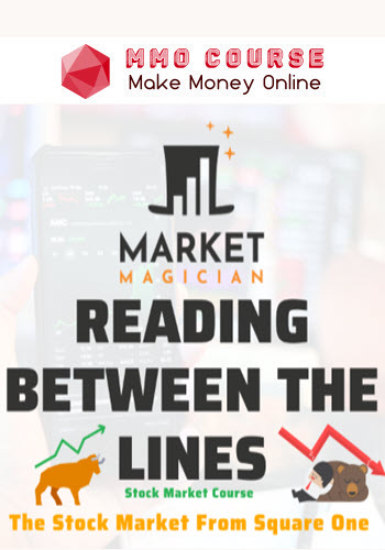 Market Magician – Reading Between The Lines – The Stock Market from Square One