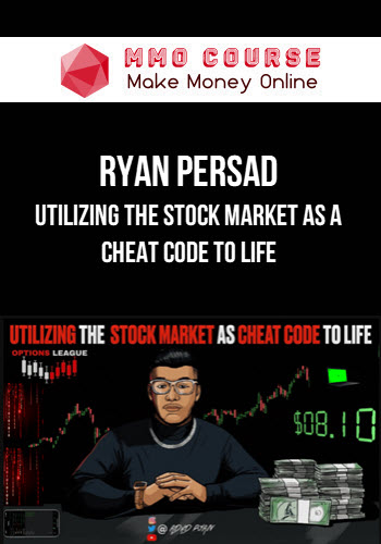 Ryan Persad – Utilizing The Stock Market As a Cheat Code To Life