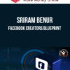 Sriram Benur – Facebook Creators Blueprint