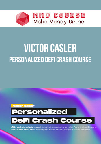 Victor Casler – Personalized DeFi Crash Course