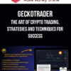 geckotrader – The art of Crypto trading, Strategies and Techniques for Success