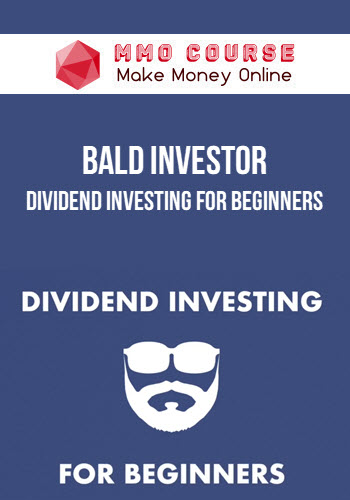 Bald Investor – Dividend Investing For Beginners