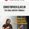 Christopher Claflin – The Viral Content Formula