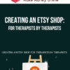 Creating an Etsy Shop: For Therapists By Therapists