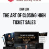 Dan Lok – The Art Of Closing High Ticket Sales