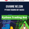 Givanne Nelson – Python Trading Bot Basics