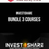 Investishare – Bundle 3 Courses