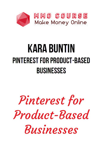 Kara Buntin – Pinterest for Product-Based Businesses