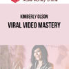 Kimberly Olson – Viral Video Mastery
