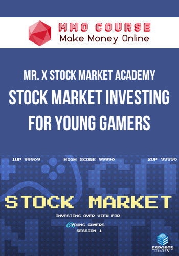 Mr. X Stock Market Academy – Stock Market Investing for Young Gamers