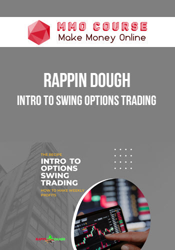 Rappin Dough – Intro To Swing Options Trading