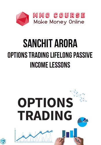 Sanchit Arora – Options Trading lifelong passive income lessons