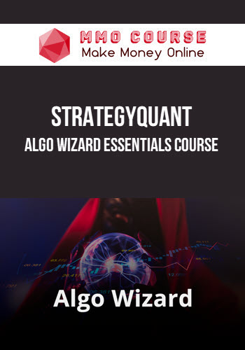 StrategyQuant – Algo Wizard Essentials Course