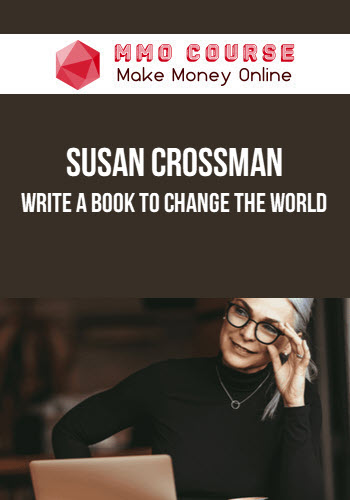 Susan Crossman – Write a Book to Change the World