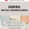 Susan Neal – How to Sell 1000 Books in 3 Months