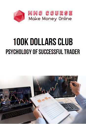 100K Dollars Club – Psychology of Successful Trader