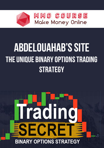 Abdelouahab’s Site – The Unique Binary Options Trading Strategy