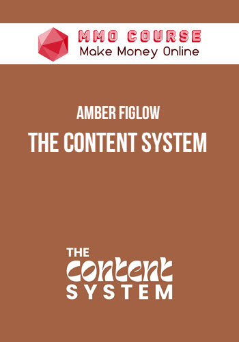 Amber Figlow – The Content System