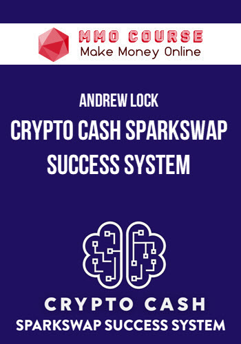 Andrew Lock – Crypto Cash SparkSwap Success System