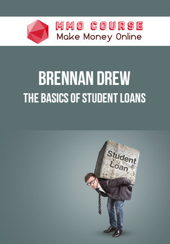 Brennan Drew – The Basics of Student Loans