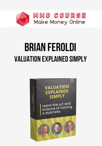 Brian Feroldi – Valuation Explained Simply