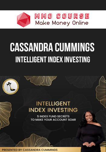 Cassandra Cummings – Intelligent Index Investing