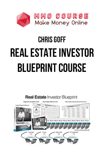 Chris Goff – Real Estate Investor Blueprint Course