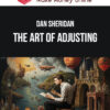 Dan Sheridan – The Art of Adjusting