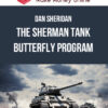 Dan Sheridan – The Sherman Tank Butterfly Program