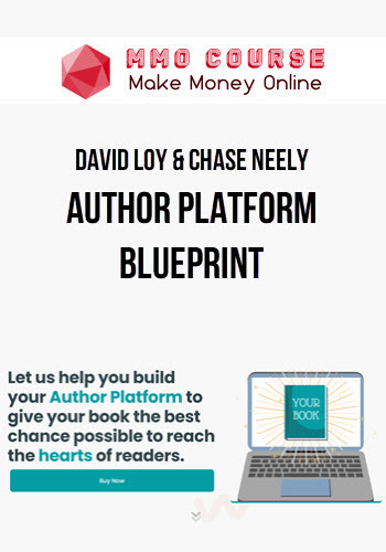 David Loy & Chase Neely – Author Platform Blueprint