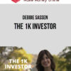 Debbie Sassen – The 1K Investor