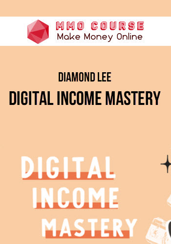 Diamond Lee – Digital Income Mastery