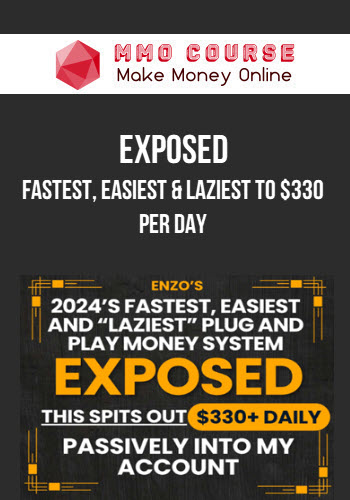 EXPOSED – Fastest, Easiest & Laziest To $330 Per Day