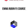 Emma Rubin FX Course