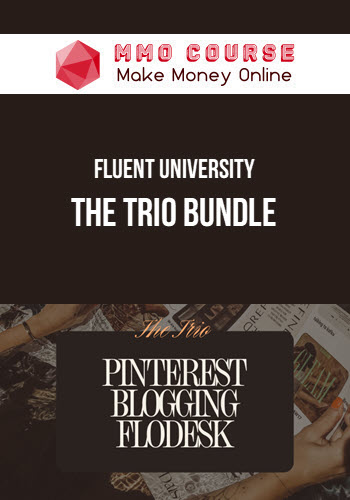 Fluent University – The Trio Bundle