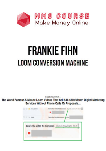 Frankie Fihn – Loom Conversion Machine