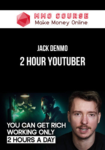 Jack Denmo – 2 Hour Youtuber