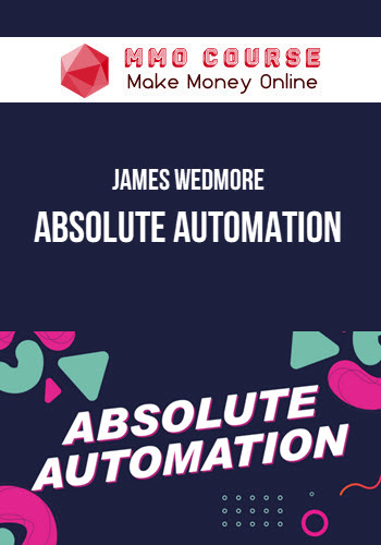 James Wedmore – Absolute Automation