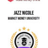 Jazz Nicole – Market Money University