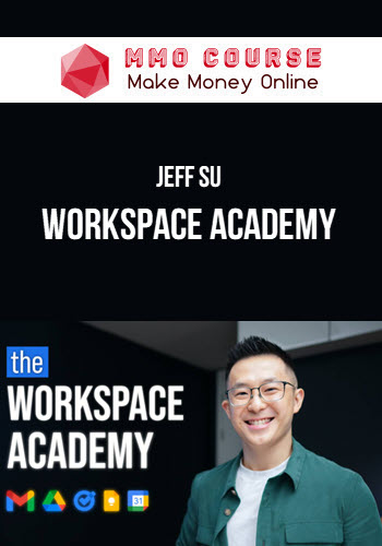 Jeff Su – Workspace Academy