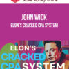 John Wick – Elon’s Cracked CPA System