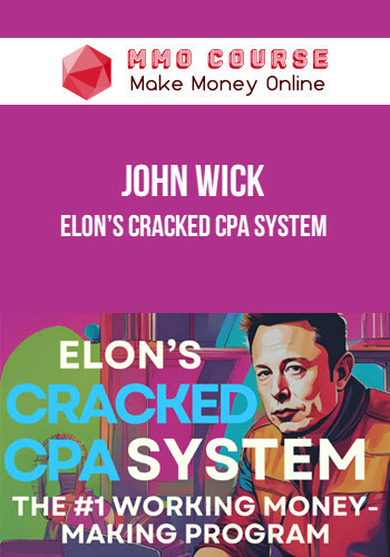 John Wick – Elon’s Cracked CPA System