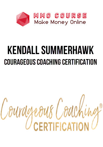 Kendall SummerHawk – Courageous Coaching Certification