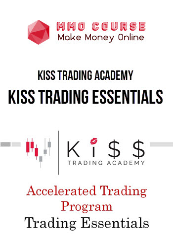 Kiss Trading Academy – Kiss Trading Essentials