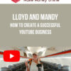 Lloyd and Mandy – How To Create A Successful Youtube Business