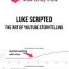 Luke Scripted – The Art of YouTube Storytelling