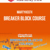 MartyVeeFX – Breaker Block Course
