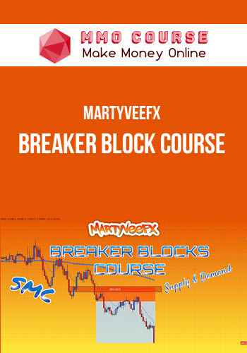 MartyVeeFX – Breaker Block Course